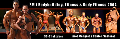 SM Bodybuilding, Fitness & Body Fitness 2004, 30-31 oktober, Aros Congress Center, Vsters
